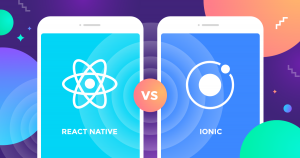React Native VS Ionic : A Step-by-Step Comparison